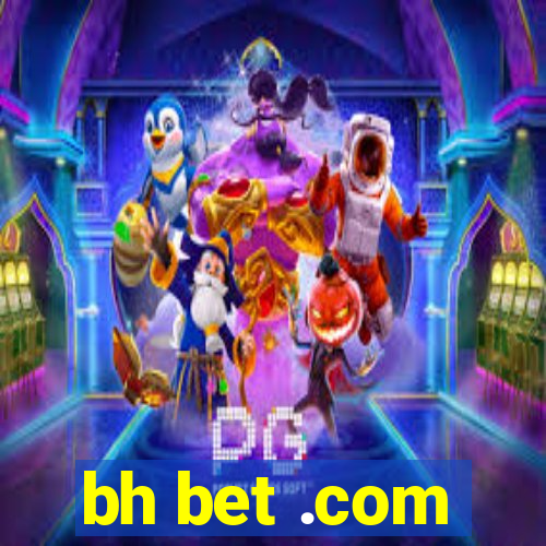 bh bet .com